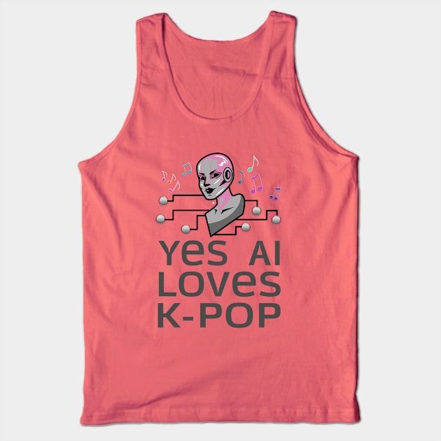 AI loves K-Pop -artificial intelligence loves Tank Top by WhatTheKpop